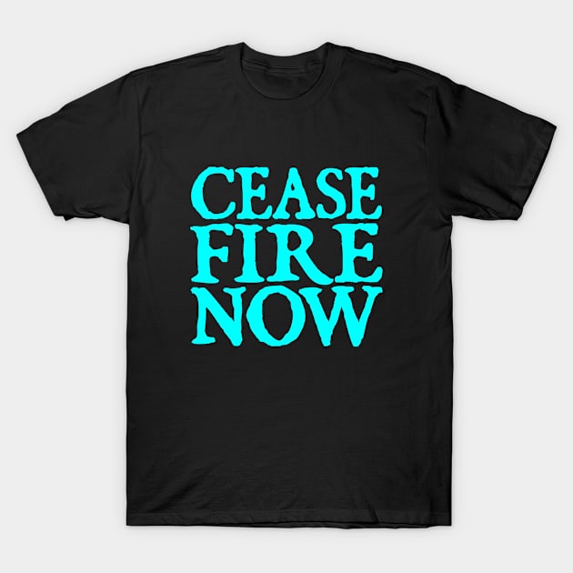 Cease fire now T-Shirt by  hal mafhoum?